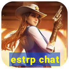 estrp chat